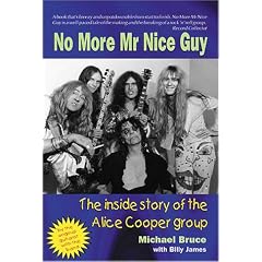 No More Mr Nice Guy: the Inside Story of the Alice Cooper Group