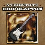Eric Clapton:a Tribute to