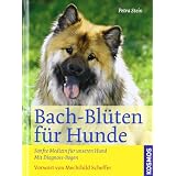 Bach-Bl�ten f�r Hunde: Sanfte Medizin f�r unseren Hund. Mit Diagnose-Bogenvon "Petra Stein"