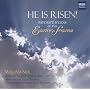 He Is Risen! - Hymns of the Easter Season