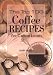 The Top 100 Coffee Recipes