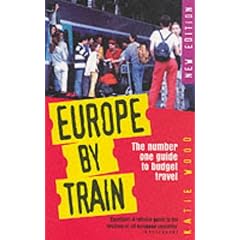 Europe by Train: The Number One Guide to Budget Travel