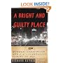A Bright and Guilty Place: Murder, Corruption, and L.A.'s Scandalous Coming of Age