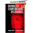 Distributed Computer-Aided Engineering (Crc Series on Computer-Aided Engineering) by  Hojjat Adeli and Sanjay Kumar