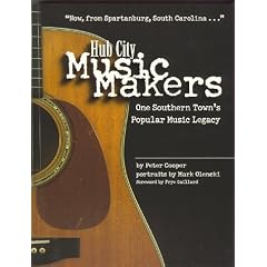 Hub City Music Makers: One Southern Town's Popular Music Legacy