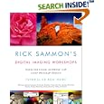 Rick Sammon's Digital Imaging Workshops: Step-by-Step Lessons on... by Rick Sammon