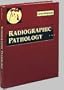 Radiographic Pathology, 1e
