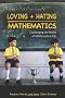 Loving and Hating Mathematics: Challenging the Myths of Mathematical Life