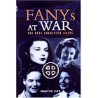 The FANY in Peace and War: The Story of the First Aid Nursing Yeomanry, 1907-2003 by  Hugh Popham