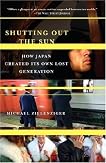 Shutting Out the Sun: How Japan Created Its Own Lost Generation (Vintage Departures)