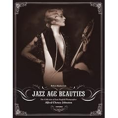 Jazz Age Beauties: The Lost Collection of Ziegfeld Photographer Alfred Cheney Johnston