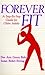 Forever Fit: A Step-By-Step Guide for Older Adults