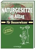 Naturgesetze im Alltag. F�r Besserwisser: So k�nnen Sie mitreden - D�sir�e Schoen