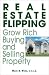 Real Estate Flipping: Grow Rich Buying and Selling Property