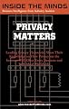 Privacy Matters: Leading CTOs and Lawyers on What Every Business Professional Should Know About Privacy, Technology & the Internet (Inside the Minds)