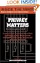 Privacy Matters: Leading CTOs and Lawyers on What Every Business Professional Should Know About Privacy, Technology & the Internet (Inside the Minds)