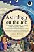 Books : Astrology on the Job