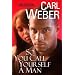 So You Call Yourself A Man