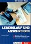 100 clevere Tipps: Lebenslauf und Anschreiben
