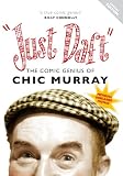 Just Daft The Comic Genius of Chic Murray [DVD]