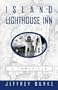 Island Lighthouse Inn: A Chronicle