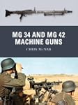 MG 34 and MG 42 Machine Guns