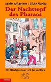 Der Nachttopf des Pharao - Ein R&auml;tselabenteuer mit Jan und Nora - Silke Moritz