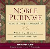 Noble Purpose: The Joy of Living a Meaningful Life