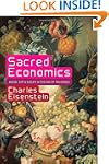 Sacred Economics: Money, Gift, and So...