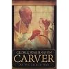 George Washington Carver: An Uncommon Way