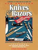 Sargent's American Premium Guide to Pocket Knives & Razors Including Sheath Knives Identifications and Values (American Premium Guide to Knives & Razors (w DVD))