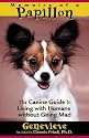 Memoirs of a Papillon : The Canine Guide to Living with Humans without Going Mad