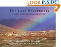 The Last Wilderness: Artic National Wildlife Refuge