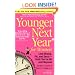 Younger Next Year for Women: Live Strong, Fit, and Sexy - Until You're 80 and Beyond