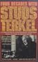 Four Decades with Studs Terkel: A Compilation of Extraordinary Interviews from 40 Years of Broadcasting