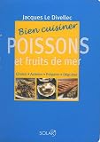 Bien cuisiner Poissons et fruits de mer