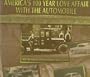 America's 100 Year Love Affair With the Automobile: And the Snap-On Tools That Keep Them Running