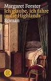 Ich glaube, ich fahre in die Highlands