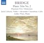 Frank Bridge: Piano Trio No. 2; Phantasie Trio; Miniatures