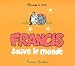 Francis sauve le monde
