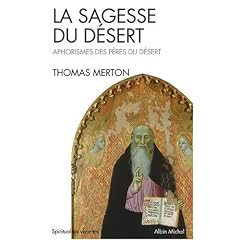 La sagesse du d�sert : Apophtegmes des P�res du d�sert du IVe si�cle