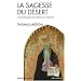 La sagesse du d�sert : Apophtegmes des P�res du d�sert du IVe si�cle