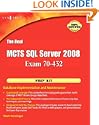 The Real MCTS SQL Server 2008 Exam 70-432 Prep Kit