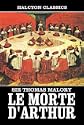 Le Morte D'Arthur by Sir Thomas Malory