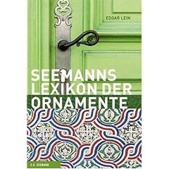 Das gro�e Lexikon der Ornamente: Herkunft, Entwicklung, Bedeutung