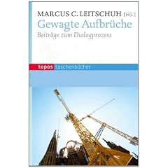 Gewagte Aufbr�che: Beitr�ge zum Dialogprozess