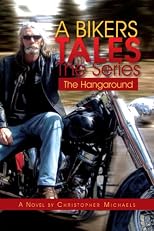A Bikers Tales The Series: The Hangaround