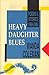 Heavy Daughter Blues: Poems and Stories 1968-1986