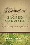 Devotions for a Sacred Marriage: A Year of Weekly Devotions for Couples