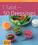 Produkt-Bild: 1 Salat - 50 Dressings (GU K&uuml;chenratgeber Relaunch 2006)